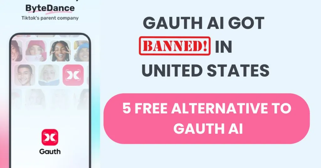 gauth ai ban in united states and its free alternatives