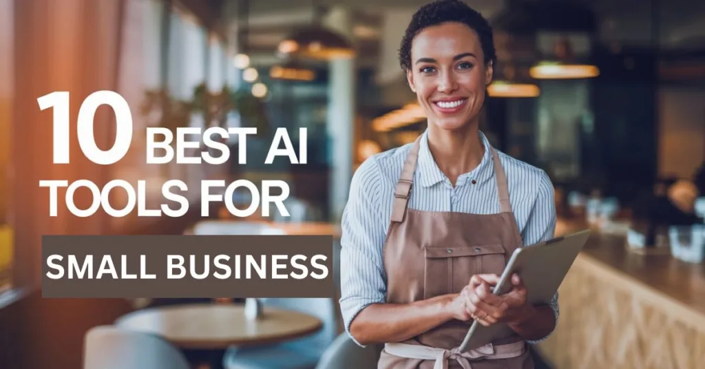 10 Best AI Tools for Small Businesses in 2025: Boost Productivity and Automation 3 small business (1)