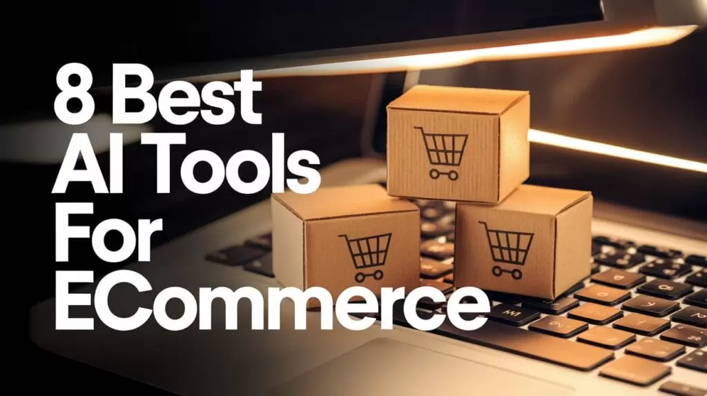 The 8 Best AI Tools for eCommerce in 2025 3 gnp u4fxt4asv9qluk6wbw (1)