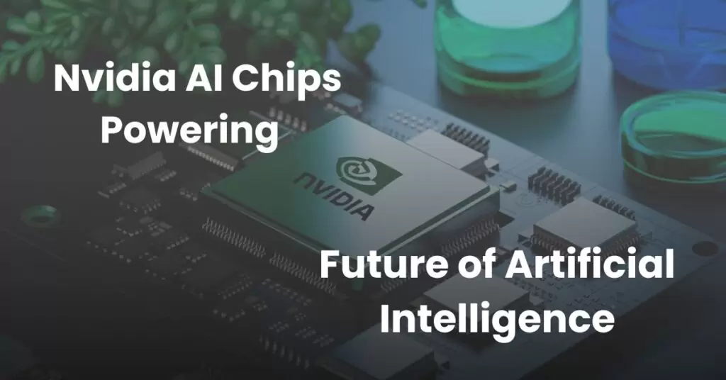 Nvidia AI Chips: Powering the Future of Artificial Intelligence 2 mind blowing (12)