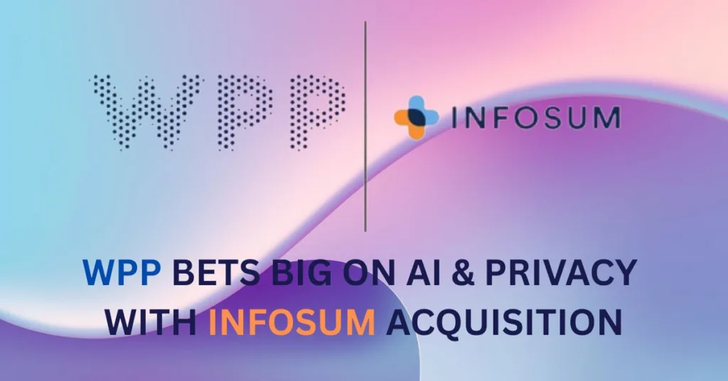 WPP Bets Big on AI Privacy with InfoSum fAcquisition 1024x536 jpg