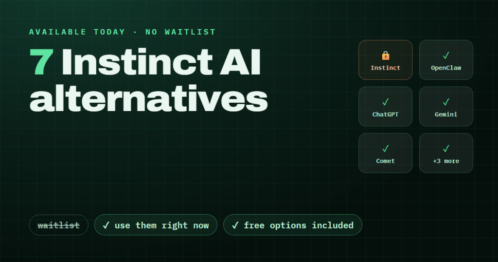 7 Instinct AI Alternatives You Can Use Today (No Invite)