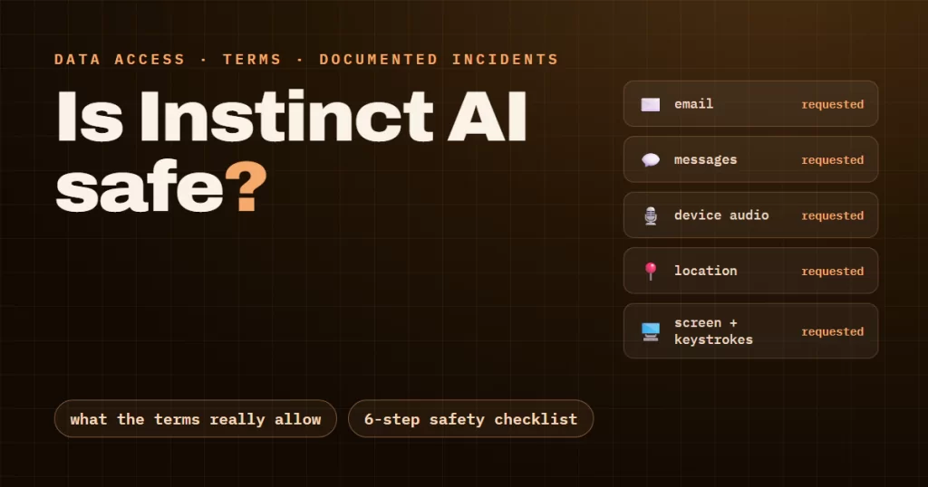 Is Instinct AI Safe? What Its Terms and Access Really Allow